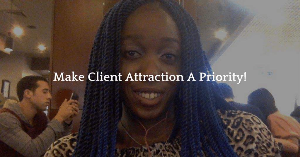 Make client attraction a priority